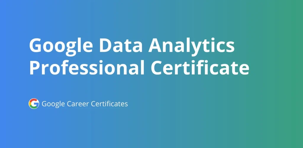Google Data Analytics Professional Certificate 2025 | Google Career Certificates